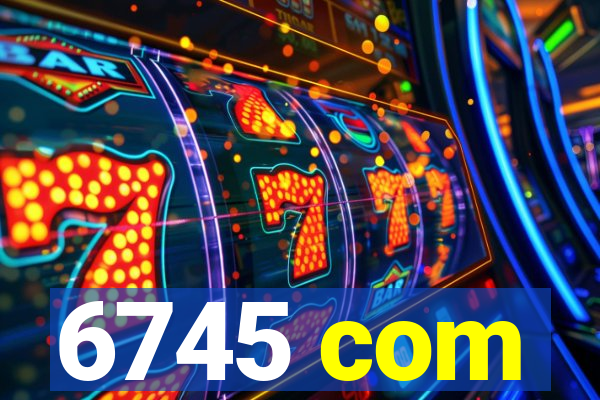 6745 com